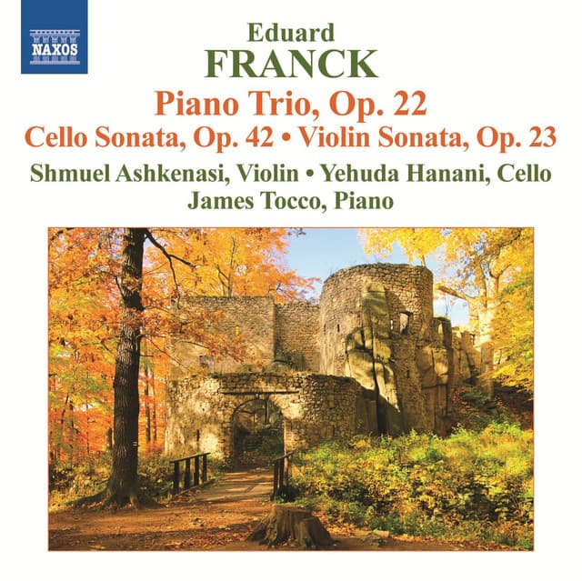 Franck: Piano Trio, Op. 22 - Cello & Violin Sonatas - Eduard Franck