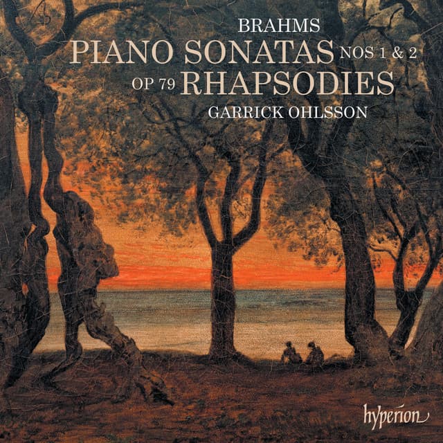 Brahms: Piano Sonatas 1 & 2; Rhapsodies - Johannes Brahms