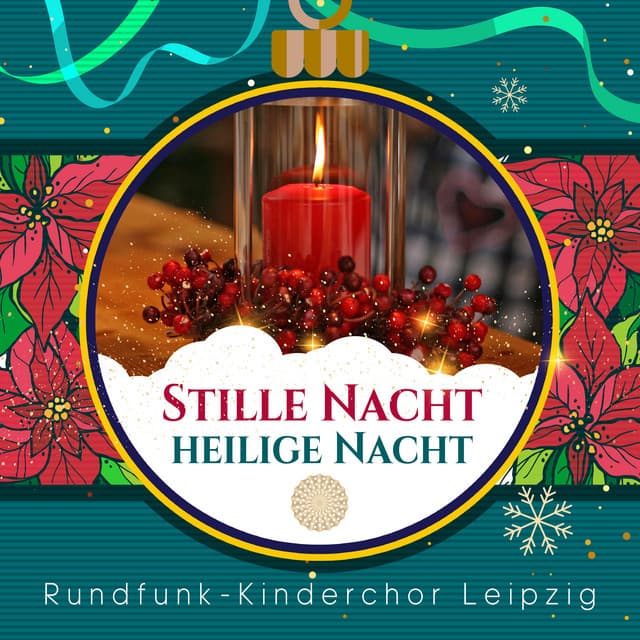 Stille Nacht, heilige Nacht - Dresdner Kreuzchor