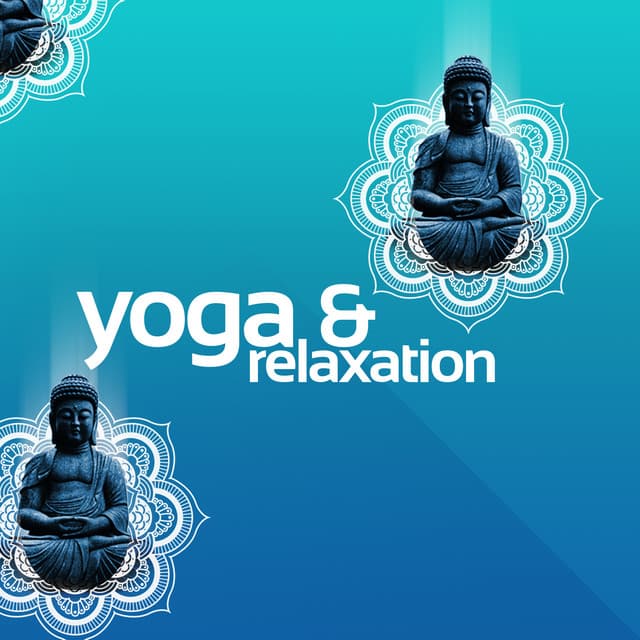 Yoga & Relaxation - Yoga Relaxation Music