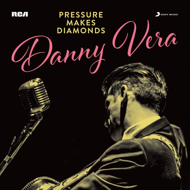 PRESSURE MAKES DIAMONDS - Danny Vera