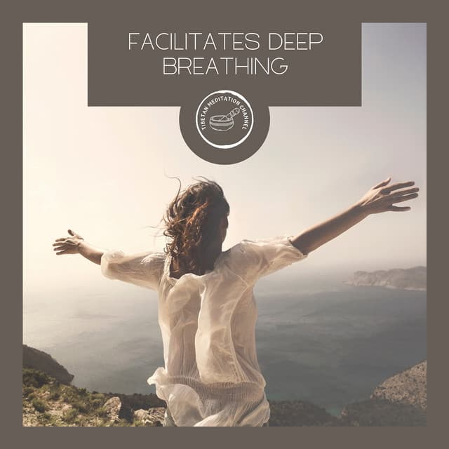 Facilitates Deep Breathing - Tibetan Meditation Channel