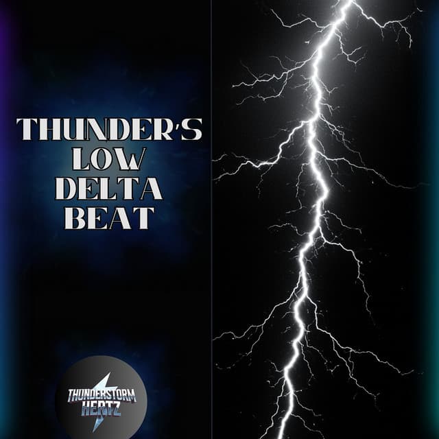 Thunder’s Low Delta Beat - Thunderstorm Hertz
