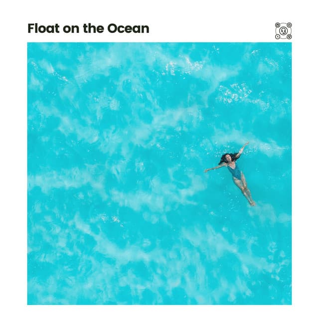Float on the Ocean - Relaxing Ocean Sounds