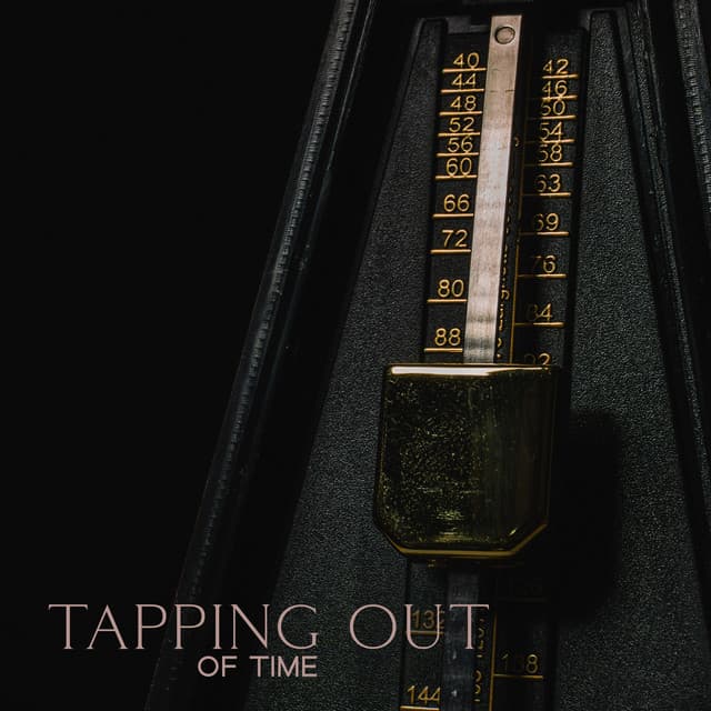 Tapping Out Of Time - Tik Tok A Clock