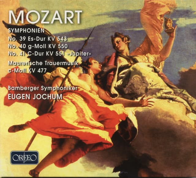 Mozart: Symphonies Nos. 39-41 & Maurerische Trauermusik, K. 477 - Wolfgang Amadeus Mozart