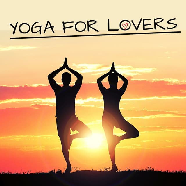 Yoga for Lovers: The Best Music for Yoga Couple Exercises - Ahanu Om Chant