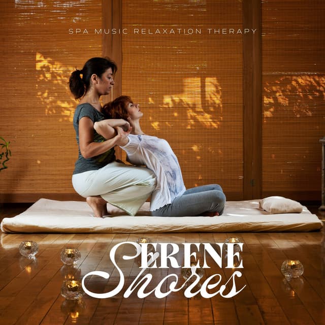 Serene Shores: Peaceful Massage Instrumentals - Spa Music Relaxation Therapy
