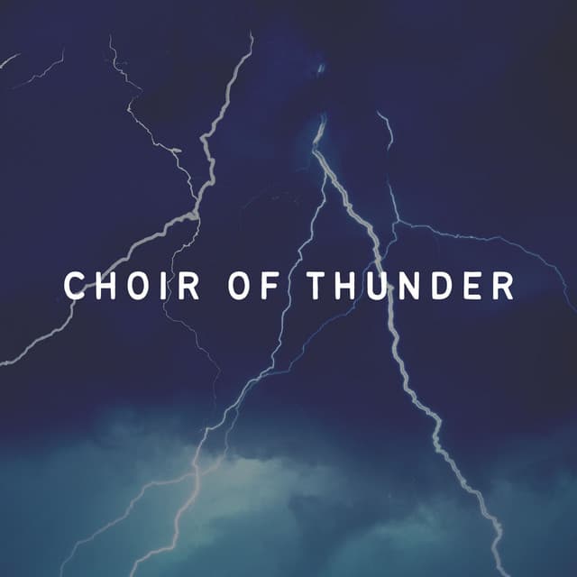Choir of Thunder - Thunder etc.