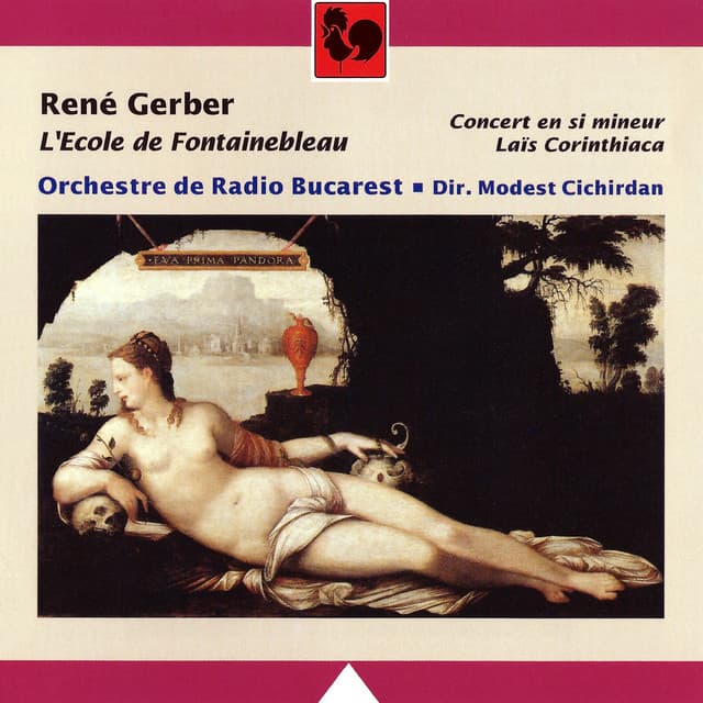 René Gerber: L'Ecole de Fontainebleau, Concert en si mineur & Laïs Corinthiaca - René Gerber