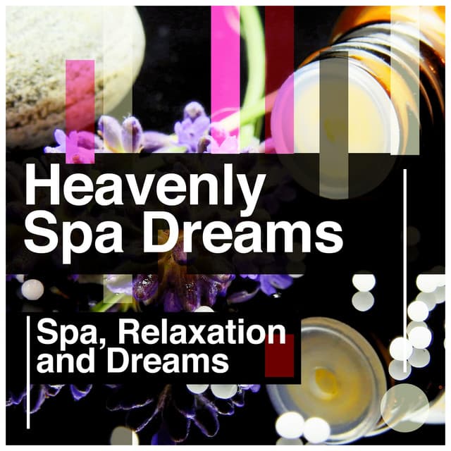 Heavenly Spa Dreams - Spa, Relaxation and Dreams
