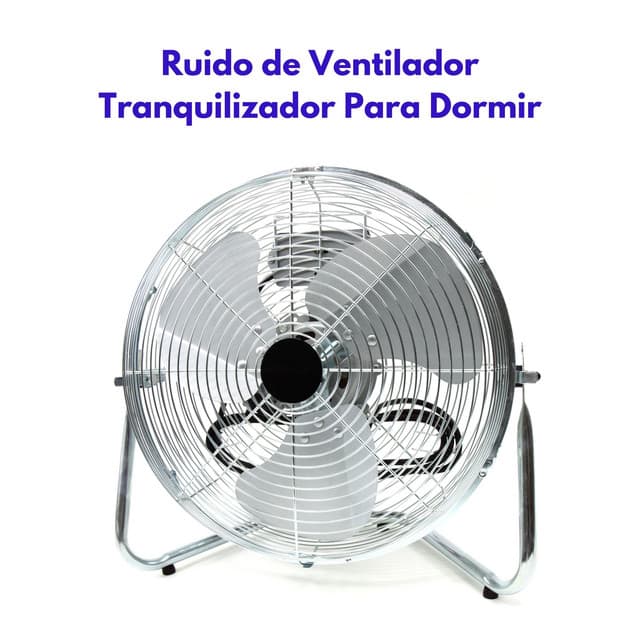 Ruido De Ventilador Tranquilizador Para Dormir - Sonidos de la Naturaleza Ruido Blanco