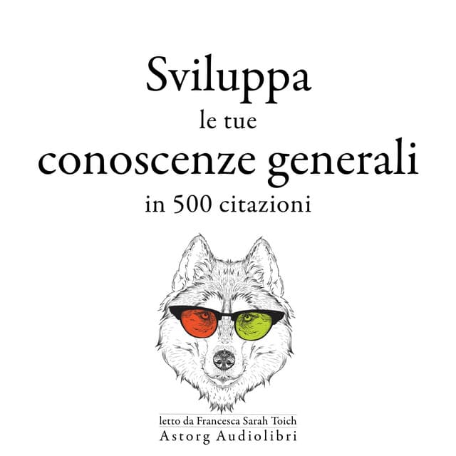 Sviluppa le tue conoscenze generali in 500 citazioni - William Shakespeare