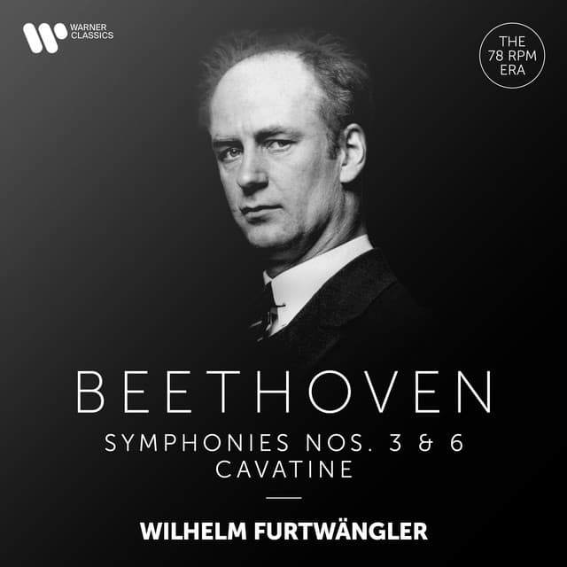Beethoven: Cavatina & Symphonies Nos. 3 "Eroica" & 6 "Pastoral" - Ludwig van Beethoven