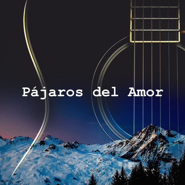 Pájaros del Amor - Spanische Gitarre
