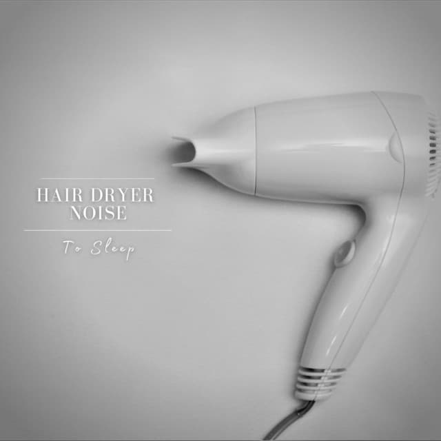 Hair Dryer Noise to Sleep - White Noise Project