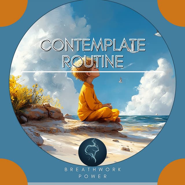 Contemplate Routine - Breathwork Power