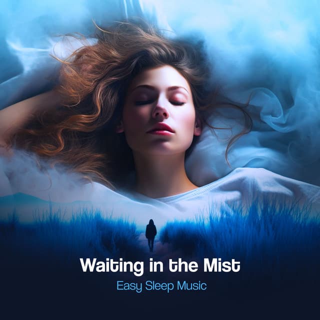 Waiting in the Mist - Easy Sleep Music