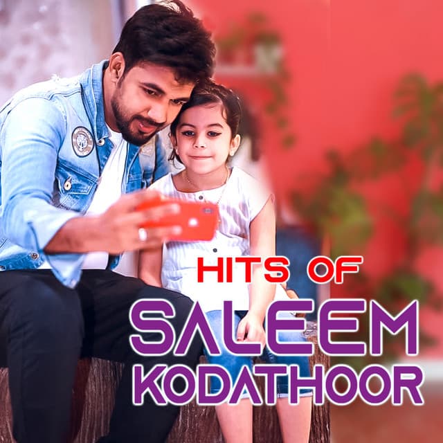 Hits of Saleem Kodathoor - Saleem Kodathoor