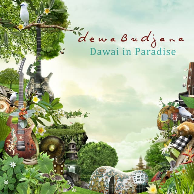Dawai In Paradise - Dewa Budjana