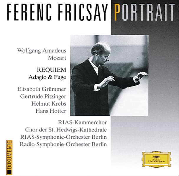 Ferenc Fricsay Portrait - Mozart: Requiem; Adagio & Fugue - Wolfgang Amadeus Mozart