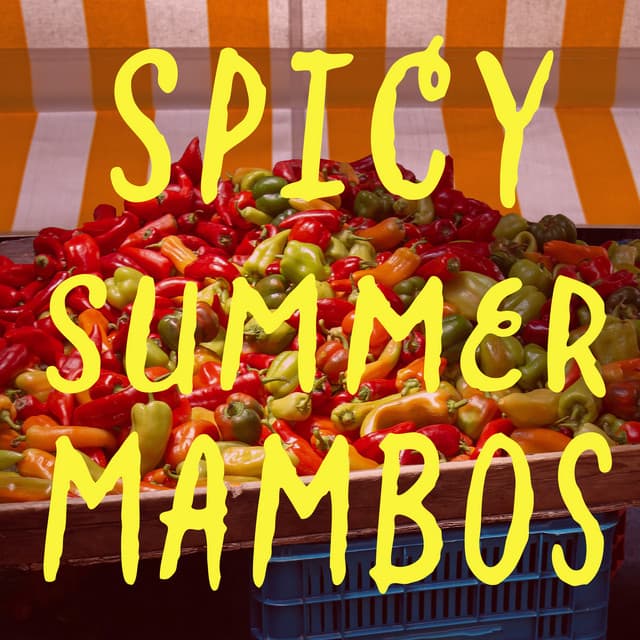 Spicy Summer Mambos - Pérez Prado