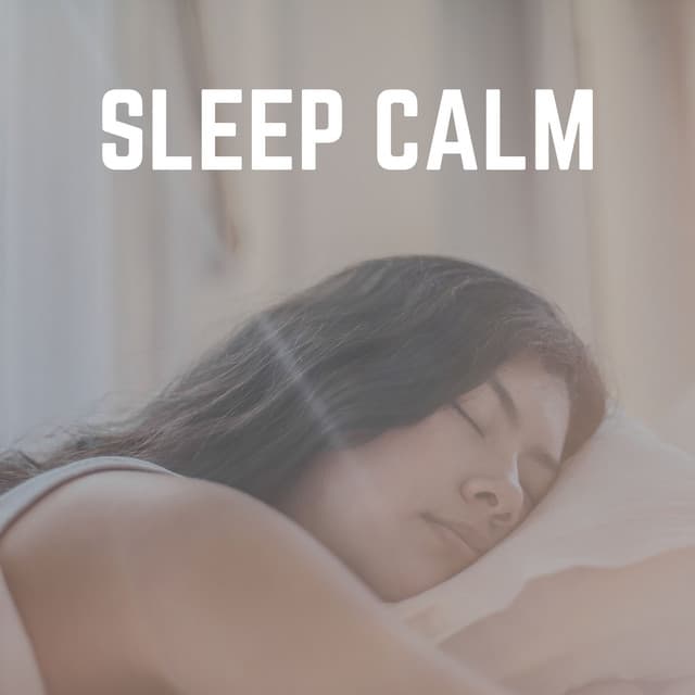 Sleep Calm - Sleeping Music