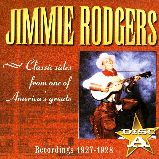 Recordings 1927 - 1933 Disc A - Jimmie Rodgers