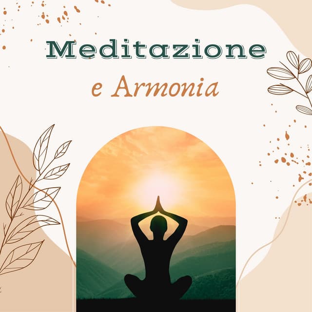 Meditazione e armonia: musica italiana rilassante per pace interiore e benessere emotivo - Musica Rilassante & Benessere