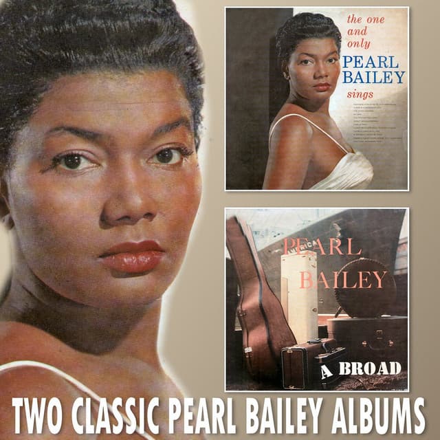 The One and Only Pearl Bailey Sings / Pearl Bailey A-Broad - Pearl Bailey
