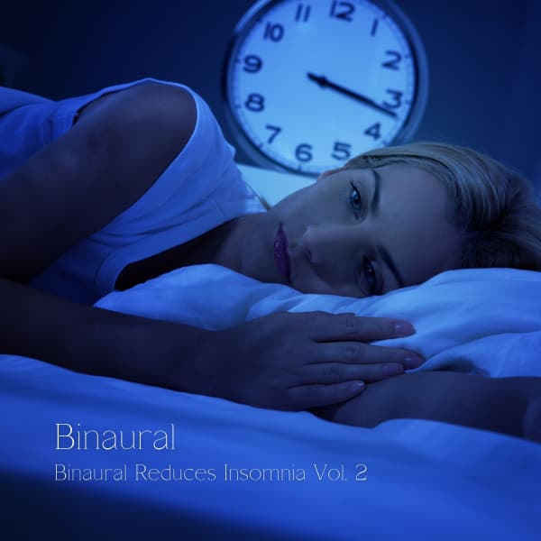 Binaural: Reduces Insomnia Vol. 2 - Sleepy Night Music