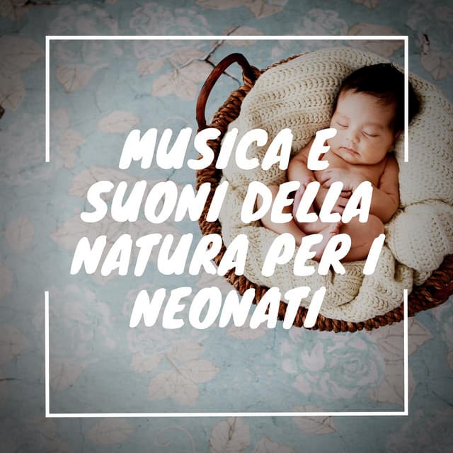 Musica e suoni della natura per i neonati - Musica Curativa Club