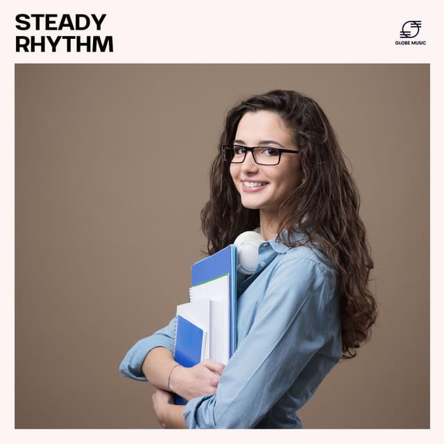 Steady Rhythm: Focus Study Music - Relax Focus
