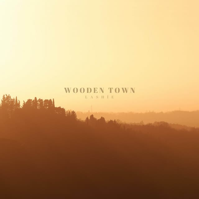 Wooden Town - LashÍe