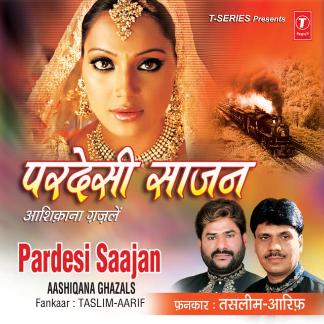 Pardesi Saajan - Haji Tasleem Aarif