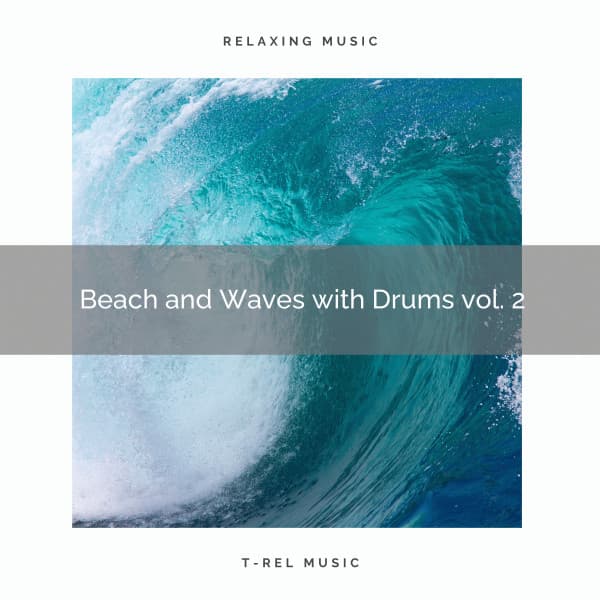 ! ! ! ! ! ! Beach and Waves with Drums vol. 2 - Calm Sea Sounds