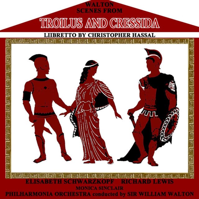 Scenes From Troilus And Cressida - William Walton