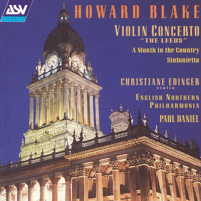 Howard Blake: Violin Concerto "The Leeds"; A Month in the Country Suite; Sinfonietta - Christiane Edinger