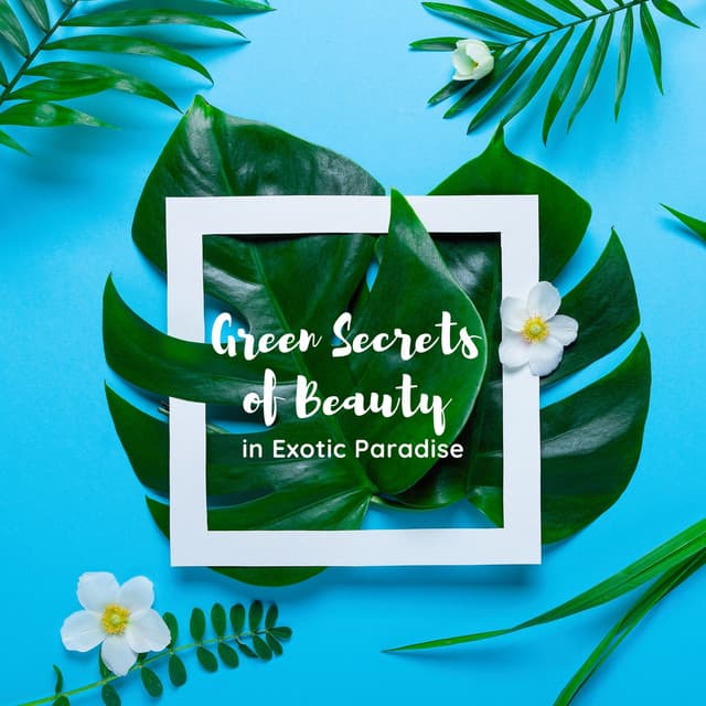 Green Secrets of Beauty in Exotic Paradise - Tranquility Spa Universe