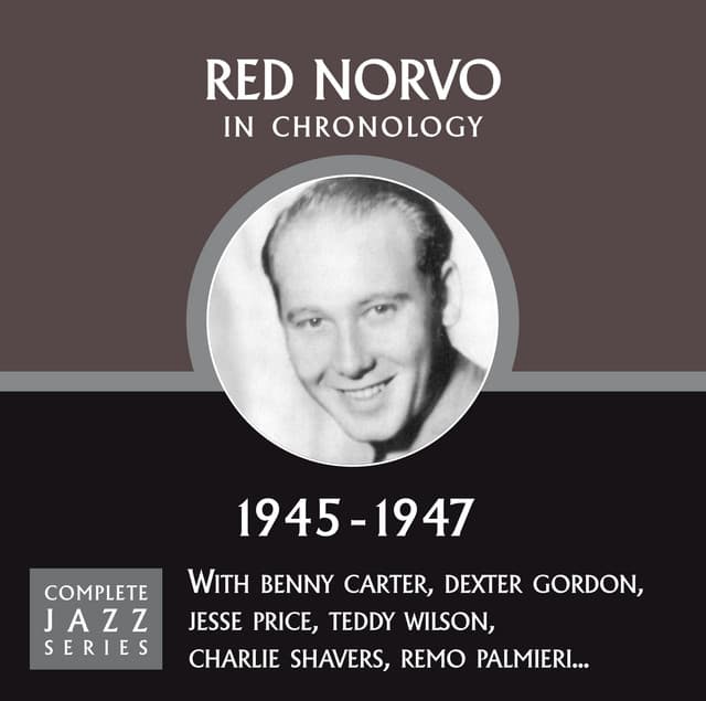 Complete Jazz Series 1945 - 1947 - Red Norvo