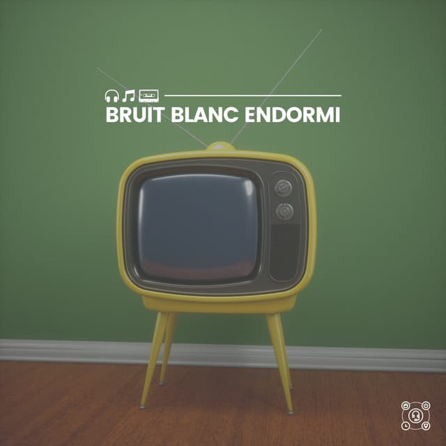 Bruit blanc endormi - Bruit Blanc Dormir