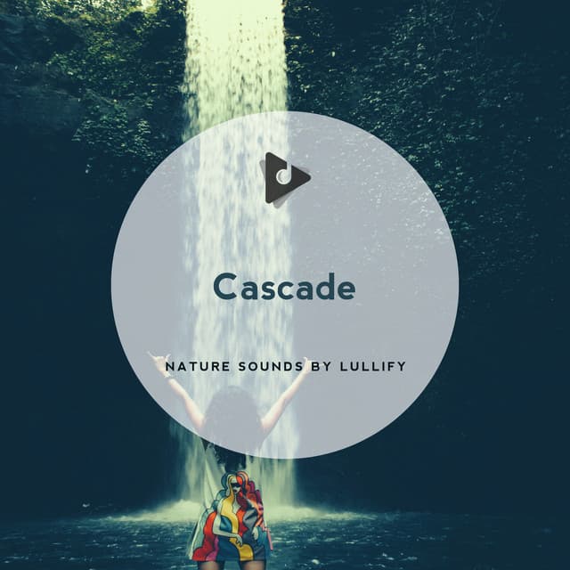 Cascade - Nature Sounds by Lullify