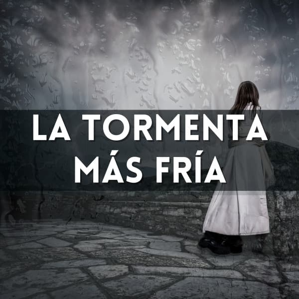 La Tormenta Más Fría - Tromentas Naturales