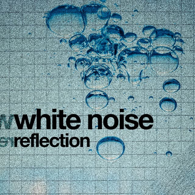 White Noise: Reflection - Lullaby Land