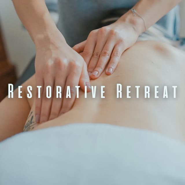 Restorative Retreat: Relaxing Sounds for Revitalizing Massages - Massage Therapy