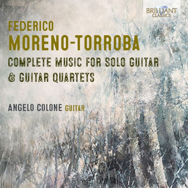Moreno-Torroba: Complete Music for Solo Guitar & Guitar Quartets - Federico Moreno Torroba