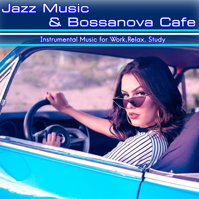 Jazz Music & Bossanova Cafe: Instrumental Music for Work, Relax, Study - Jazz Guitar Music Academy