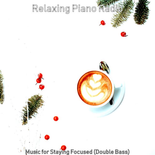 Music for Staying Focused - Relaxing Piano Radio