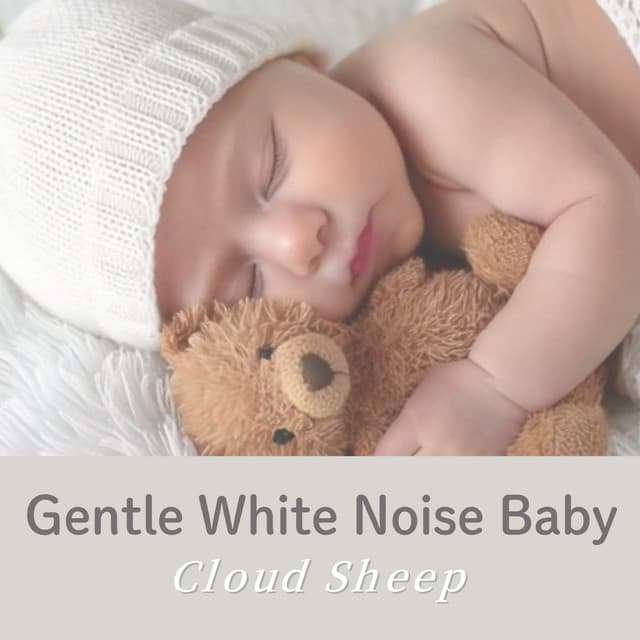 Gentle White Noise Baby - CloudSheep