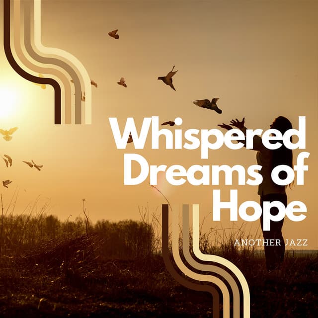 Whispered Dreams of Hope - Another Jazz